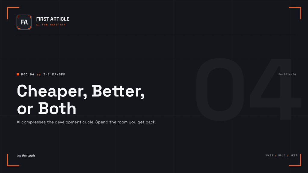First Article — Cheaper, Better, or Both. AI for HardTech, by Amtech.